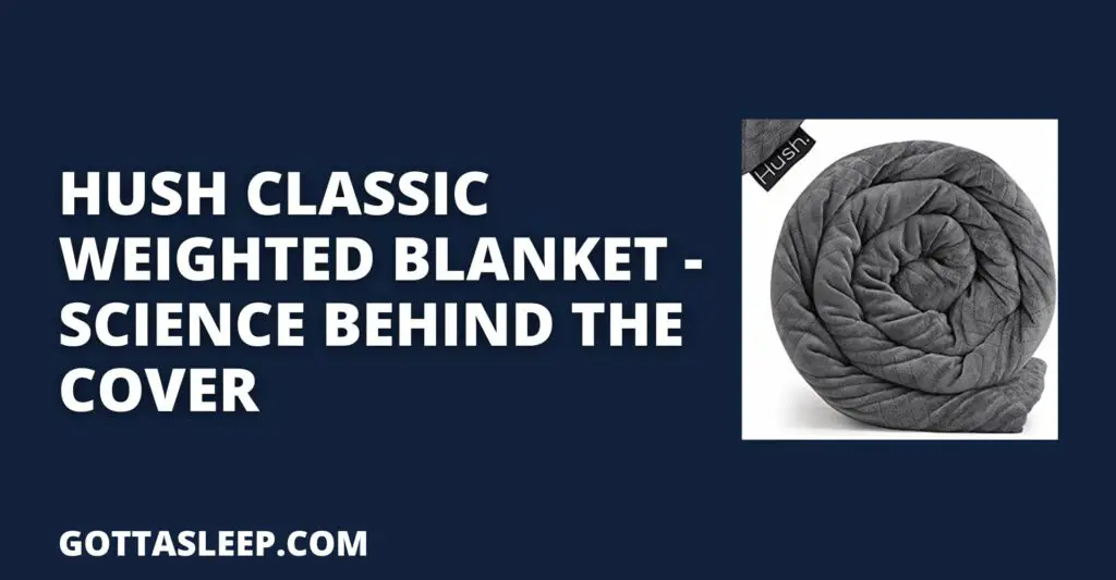 Hush Classic Weighted Blanket - Science Behind the Cover