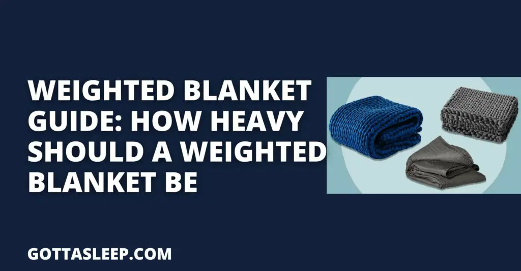 Weighted Blanket Guide: How heavy should a weighted blanket be
